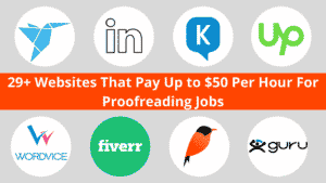 29+ Websites That Pay Up to $50 Per Hour For Proofreading Jobs