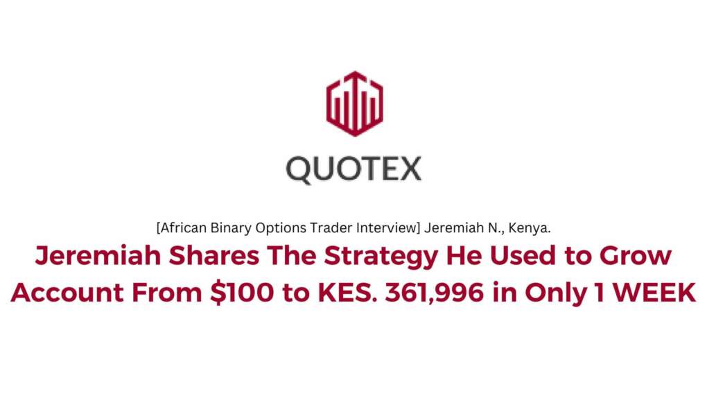 Jeremiah N. Binary Options Trading Strategy Quotex